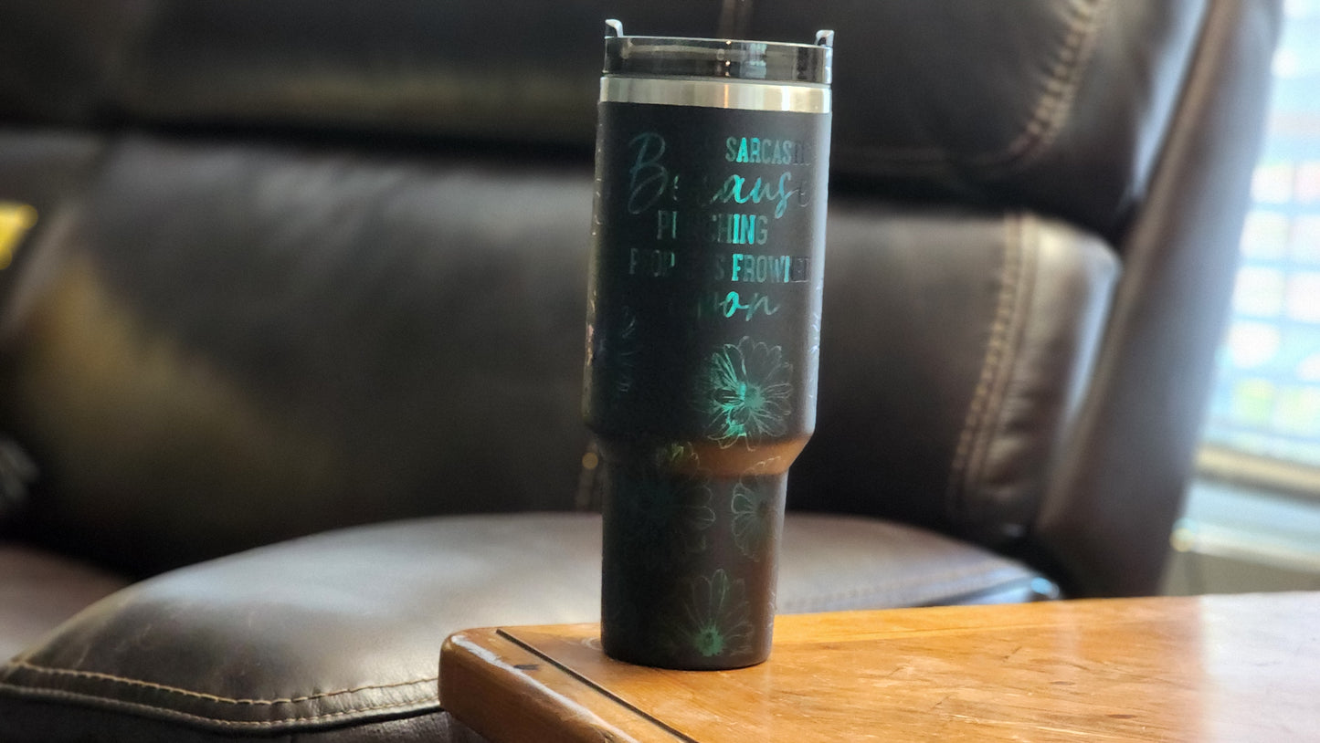Sarcastic 40oz Tumbler